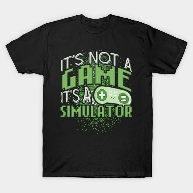 It's Not A Game It's A Simulator